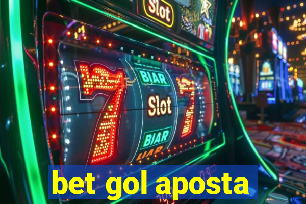 bet gol aposta